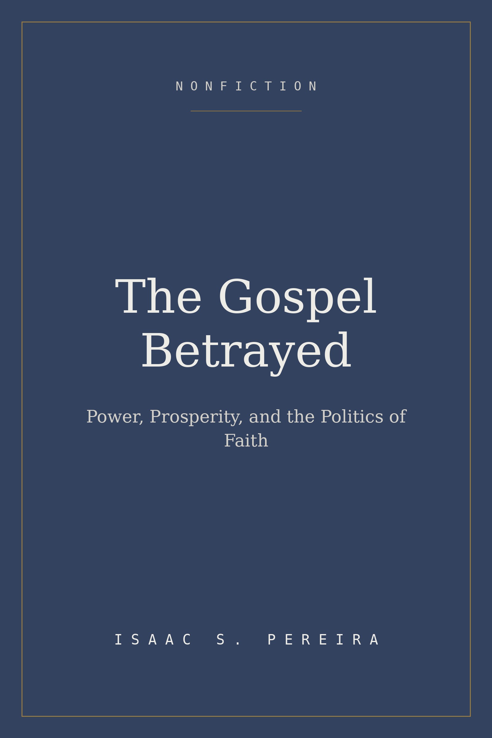 Cover of The Gospel Betrayed by Isaac S. Pereira